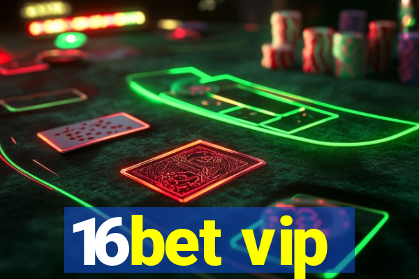 16bet vip